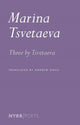 Book cover of: Three by Tsvetaeva. By: Marina T͡Svetaeva