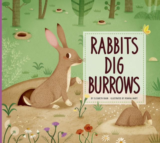 Book cover of: Rabbits Dig Burrows. By: Elizabeth Raum