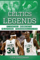 Book cover of: Celtics Legends. By: Lew Freedman