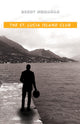 Book cover of: St. Lucia Island Club. By: Brent Monahan