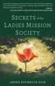 Book cover of: Secrets of the Ladies Mission Society. By: Laurie Rothrock Dick