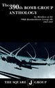 Book cover of: 390th Bomb Group Anthology. By: Wilbert H. Richarz
