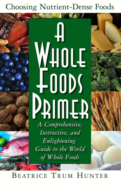 Book cover of: Whole Foods Primer. By: Beatrice Trum Hunter