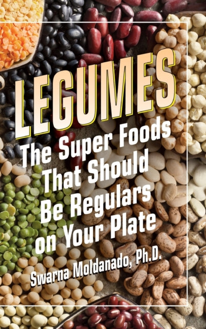 Book cover of: Legumes. By: Swarna Moldanado