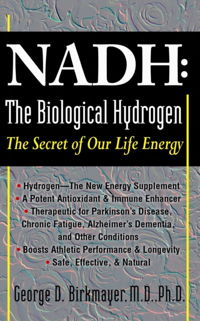 Book cover of: NADH: The Biological Hydrogen. By: George D. Birkmayer