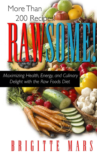 Book cover of: Rawsome!. By: Brigitte Mars