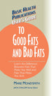 Book cover of: User's Guide to Good Fats and Bad Fats. By: Marie Moneysmith