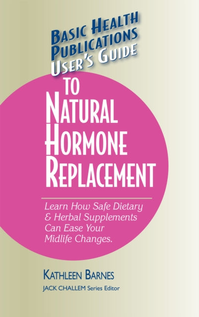 Book cover of: User's Guide to Natural Hormone Replacement. By: Kathleen Barnes
