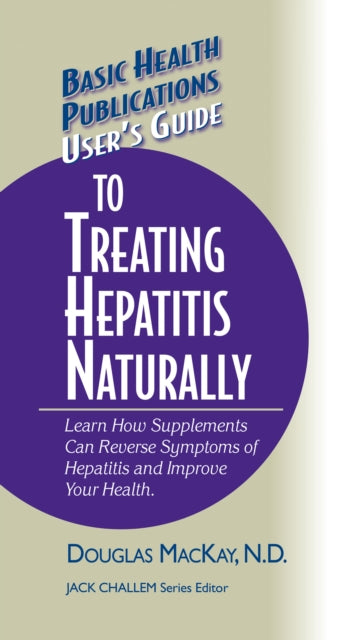 Book cover of: User's Guide to Treating Hepatitis Naturally. By: Douglas MacKay
