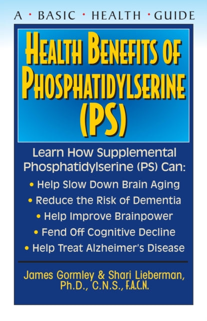 Book cover of: Health Benefits of Phosphatidylserine (PS). By: James Gormley