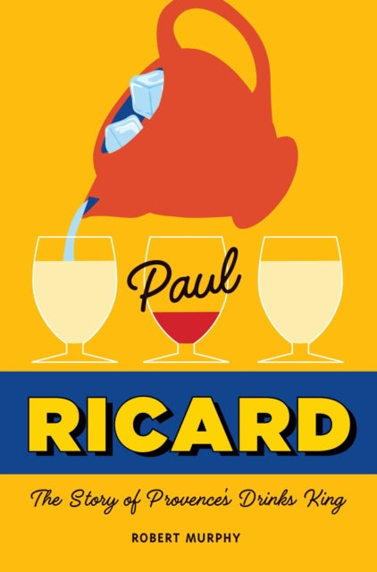 Book cover of: Paul Ricard. By: Robert Murphy