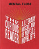 Book cover of: Mental Floss: The Curious Reader. By: Erin McCarthy & the team at Mental Floss