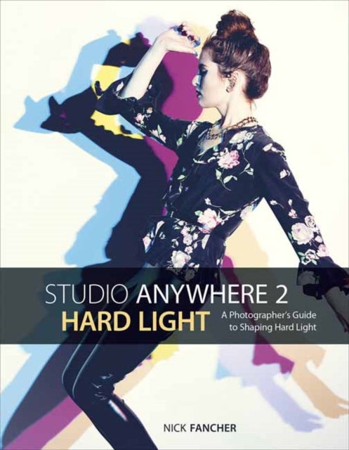 Book cover of: Studio Anywhere 2: Hard Light. By: Nick Fancher