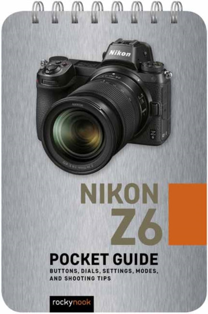 Book cover of: Nikon Z6: Pocket Guide. By: Rocky Nook