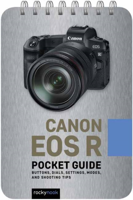 Book cover of: Canon EOS R: Pocket Guide. By: Rocky Nook