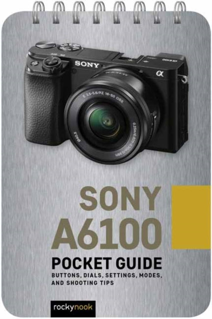 Book cover of: Sony a6100: Pocket Guide. By: Rocky Nook