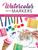Book cover of: Watercolor with Markers. By: Jessica Mack