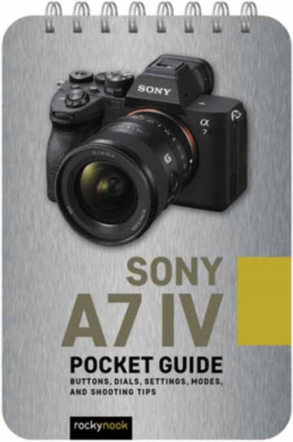 Book cover of: Sony a7 IV: Pocket Guide