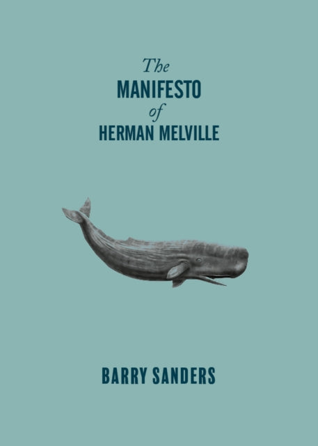 Book cover of: Manifesto of Herman Melville. By: Barry Sanders