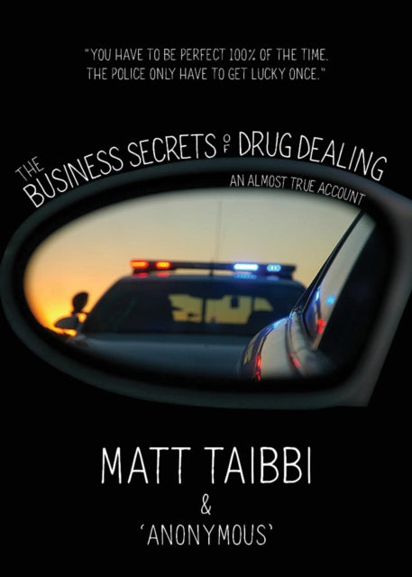 Book cover of: Business Secrets of Drug Dealing. By: Matt Taibbi