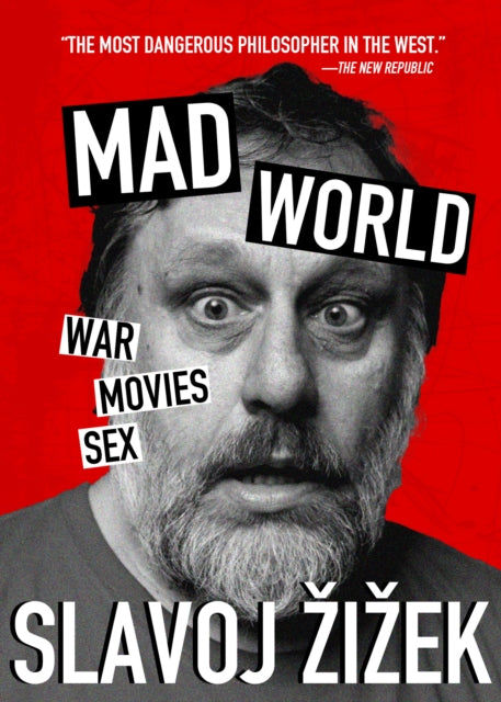 Book cover of: Mad World. By: Slavoj Zizek