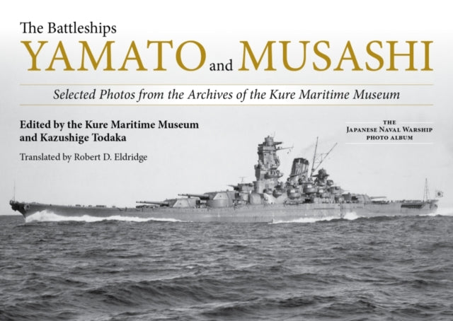 Book cover of: Battleships Yamato and Musashi. By: Kure Maritime Kure Maritime Museum
