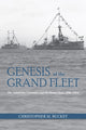 Book cover of: Genesis of the Grand Fleet. By: Christopher Buckey