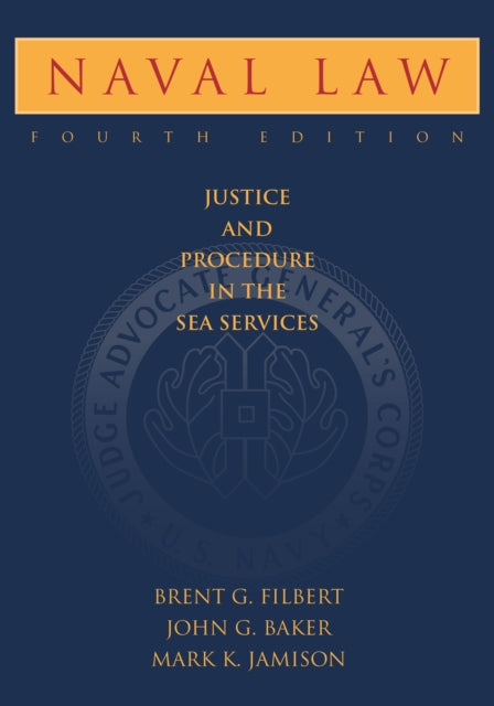 Book cover of: Naval Law, 4th Edition. By: Brent G. Filbert