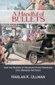Book cover of: Handful of Bullets. By: Harlan K. Ullman