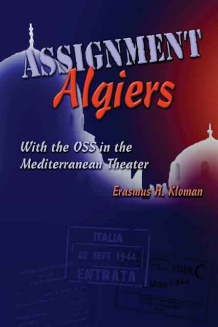 Book cover of: Assignment Algiers. By: Erasmus H. Kloman