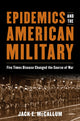 Book cover of: Epidemics and the American Military. By: Jack E. McCallum