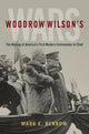 Book cover of: Woodrow Wilson's Wars. By: Mark E. Benbow