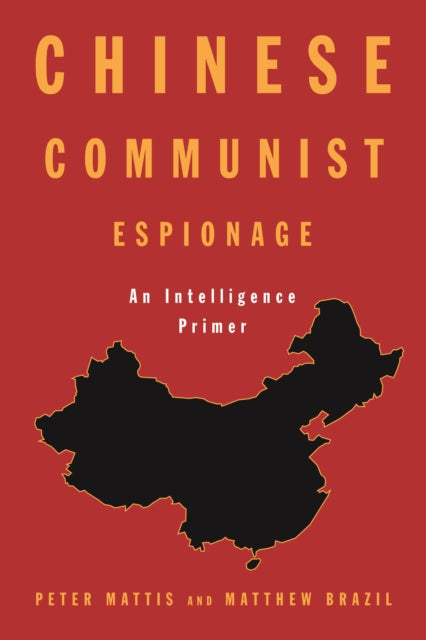 Book cover of: Chinese Communist Espionage. By: Matthew Brazil