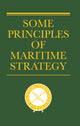 Book cover of: Some Principles of Maritime Strategy