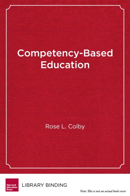 Book cover of: Competency-Based Education. By: Rose L. Colby