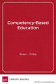 Book cover of: Competency-Based Education. By: Rose L. Colby