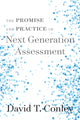 Book cover of: Promise and Practice of Next Generation Assessment. By: David T. Conley
