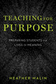 Book cover of: Teaching for Purpose. By: Heather Malin