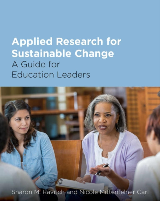Book cover of: Applied Research for Sustainable Change. By: Sharon M. Ravitch