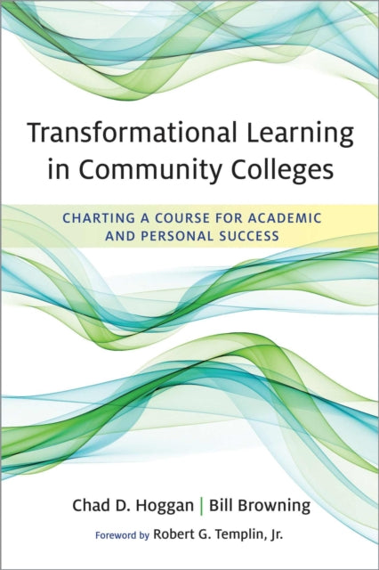Book cover of: Transformational Learning in Community Colleges. By: Chad D. Hoggan