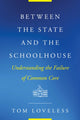 Book cover of: Between the State and the Schoolhouse. By: Tom Loveless