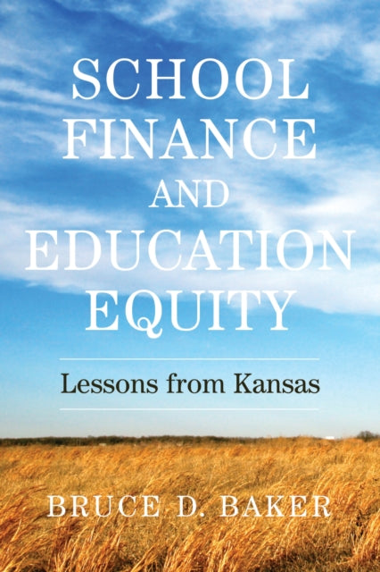 Book cover of: School Finance and Education Equity. By: Bruce D. Baker