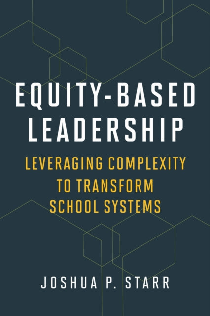 Book cover of: Equity-Based Leadership. By: Joshua P. Starr
