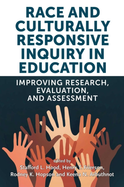 Book cover of: Race and Culturally Responsive Inquiry in Education. By: Stafford L. Hood