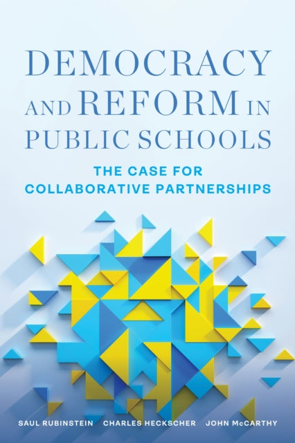 Book cover of: Democracy and Reform in Public Schools. By: Saul Rubinstein