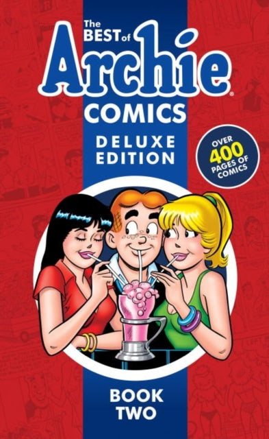 Book cover of: Best of Archie Comics Book 2 Deluxe Edition. By: Archie Superstars Staff