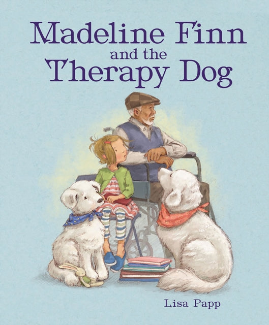 Book cover of: Madeline Finn and the Therapy Dog. By: Lisa Papp