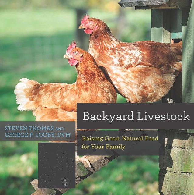 Book cover of: Backyard Livestock. By: George B. Looby