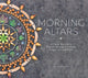 Book cover of: Morning Altars. By: Day Schildkret