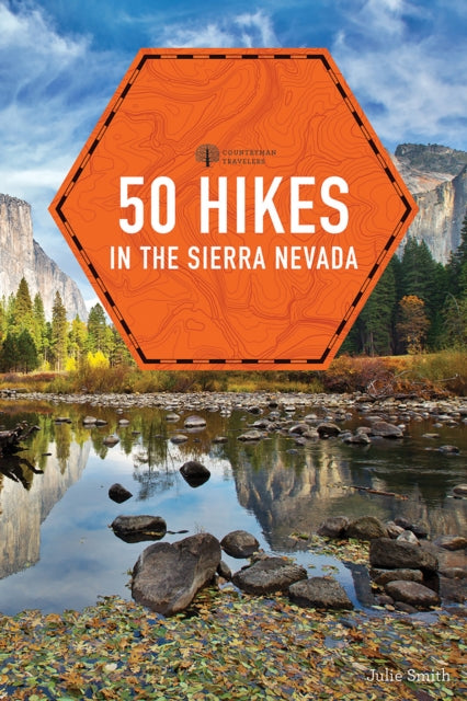 Book cover of: 50 Hikes in the Sierra Nevada. By: Julie Smith
